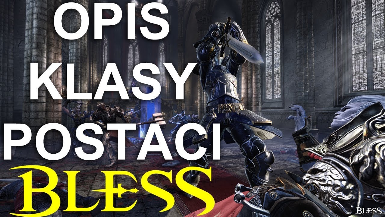 BLESS ONLINE PL | Prezentacja klasy postaci | GAMEPLAY 2018