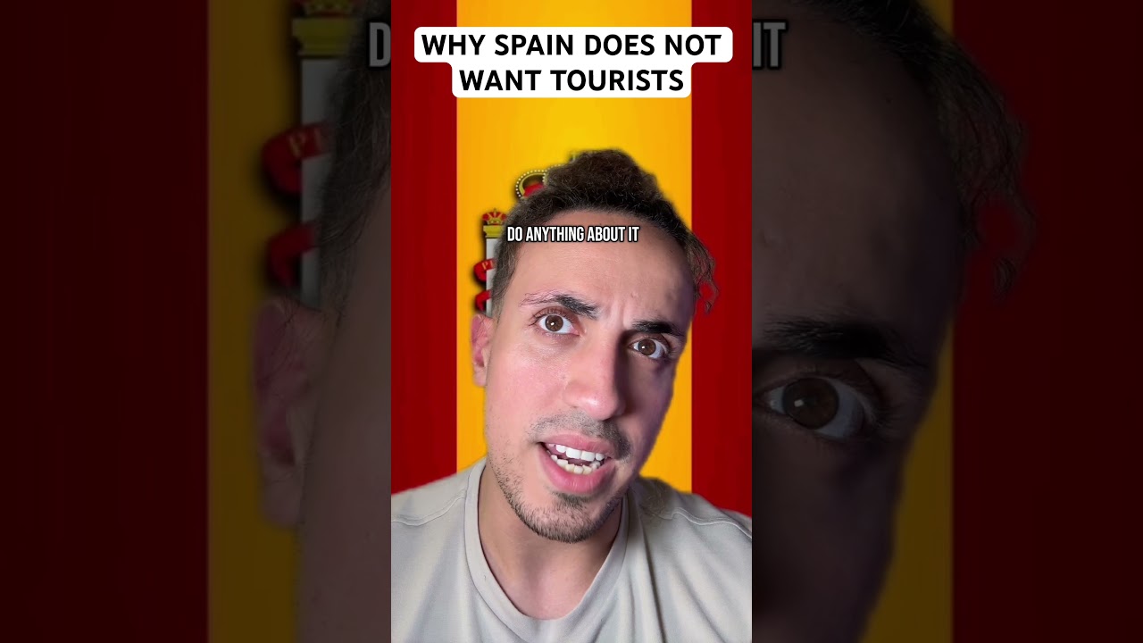 Why Spain Does Not Want Tourists
