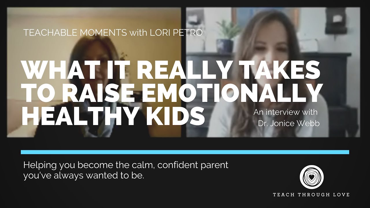 What It Really Takes to Raise Emotionally Healthy Kids with Dr. Jonice Webb