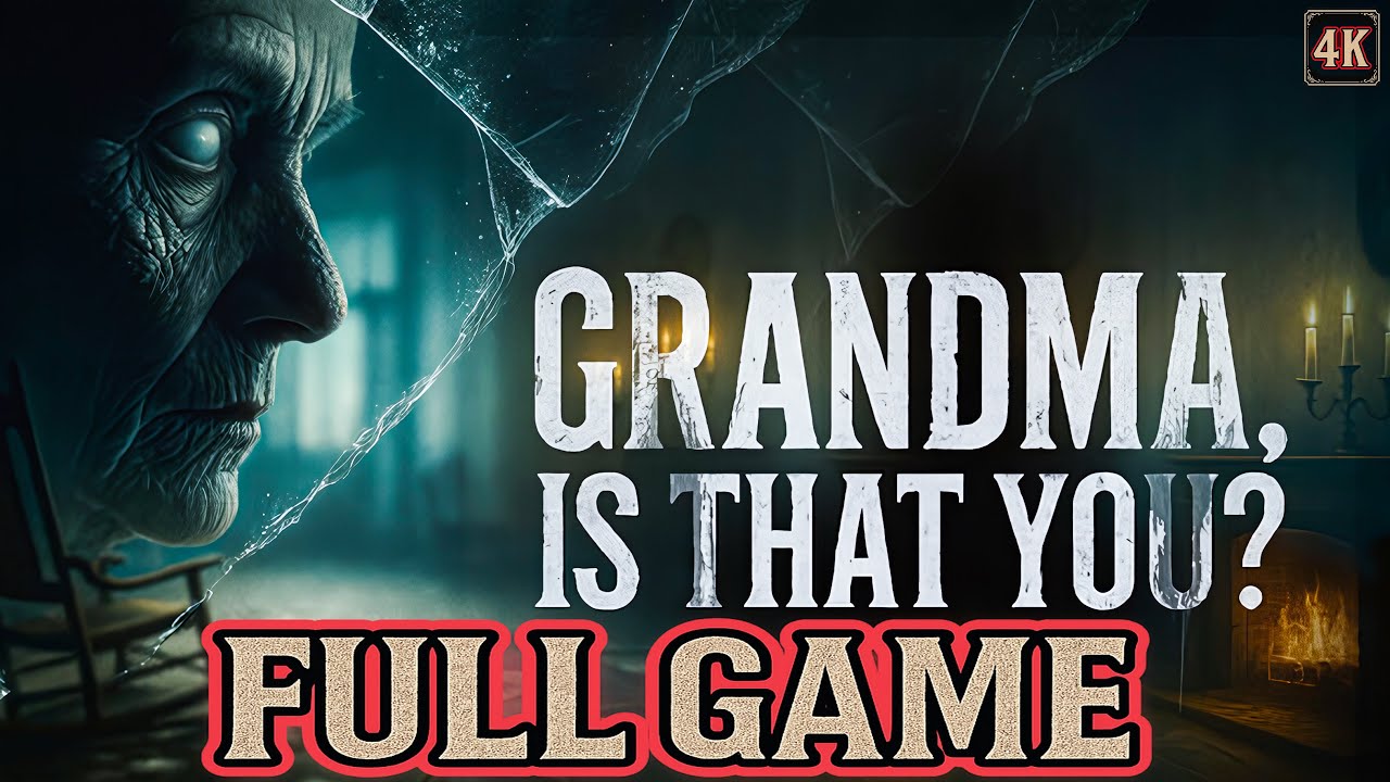 GRANDMA, IS THAT YOU? | FULL GAME Horror Walkthrough {4K ULTRA HD} No Commentary