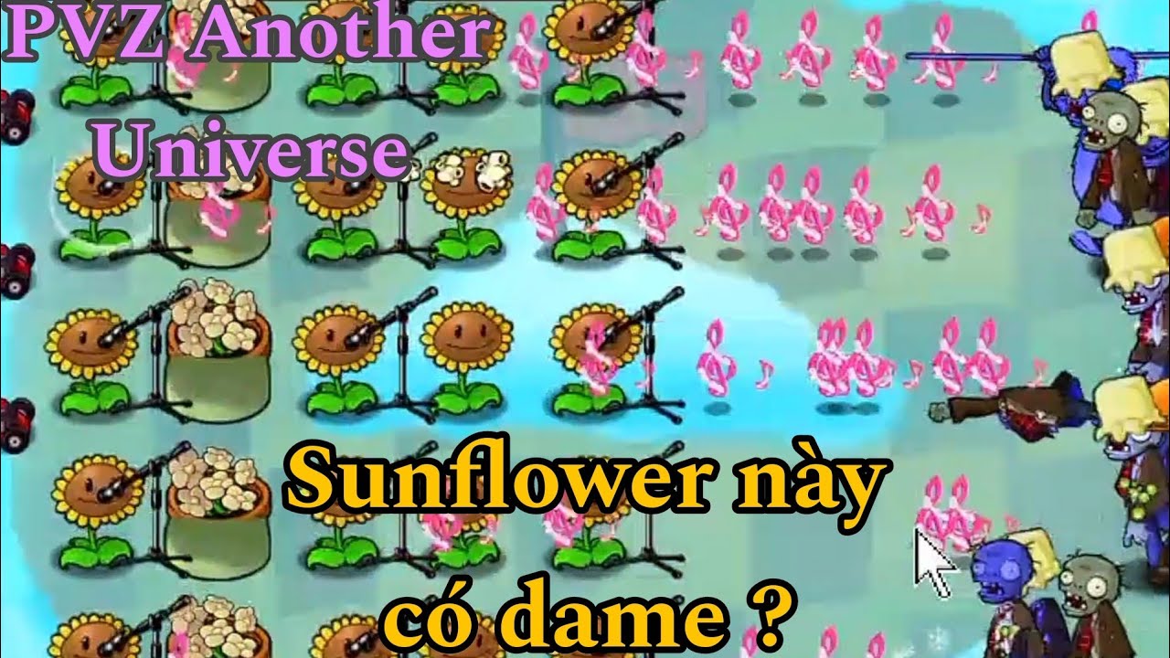 Plants vs Zombies Another Universe: Cuối cùng Sunflower cũng được buff dame =))