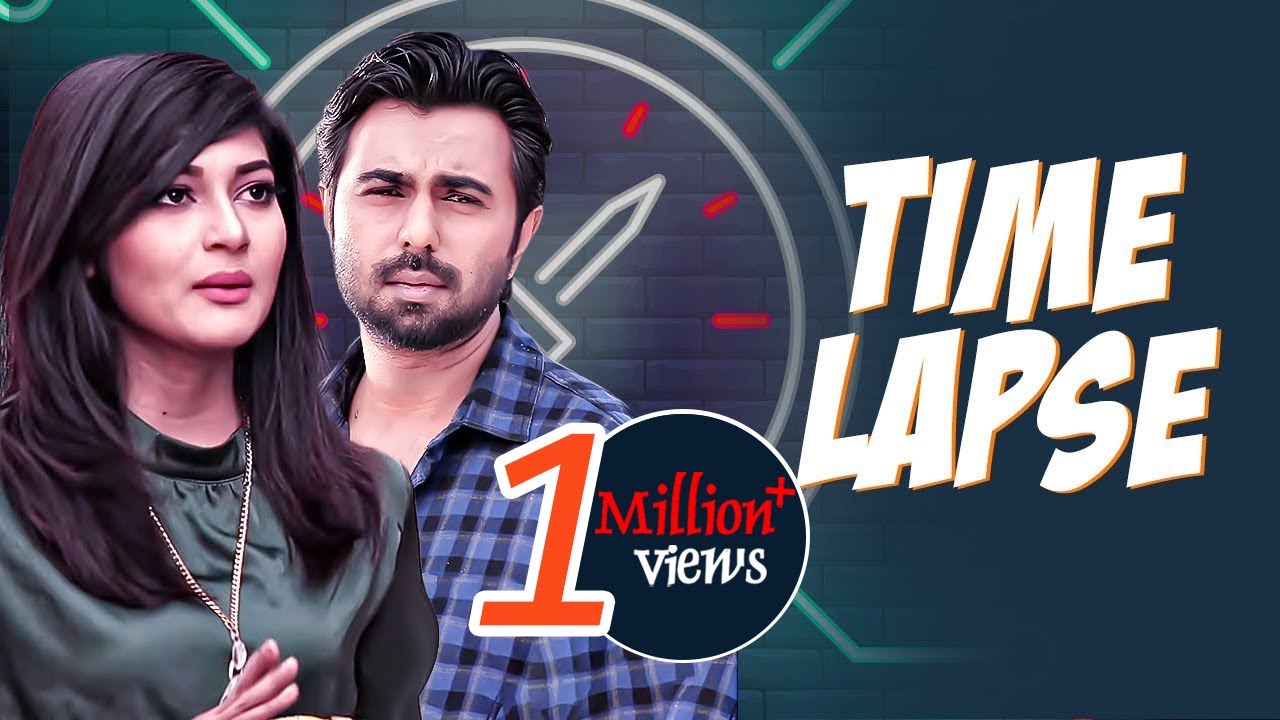 Time Lapse | টাইম ল্যাপস | Apurba | Nadia Mim | Bangla New Natok 2019