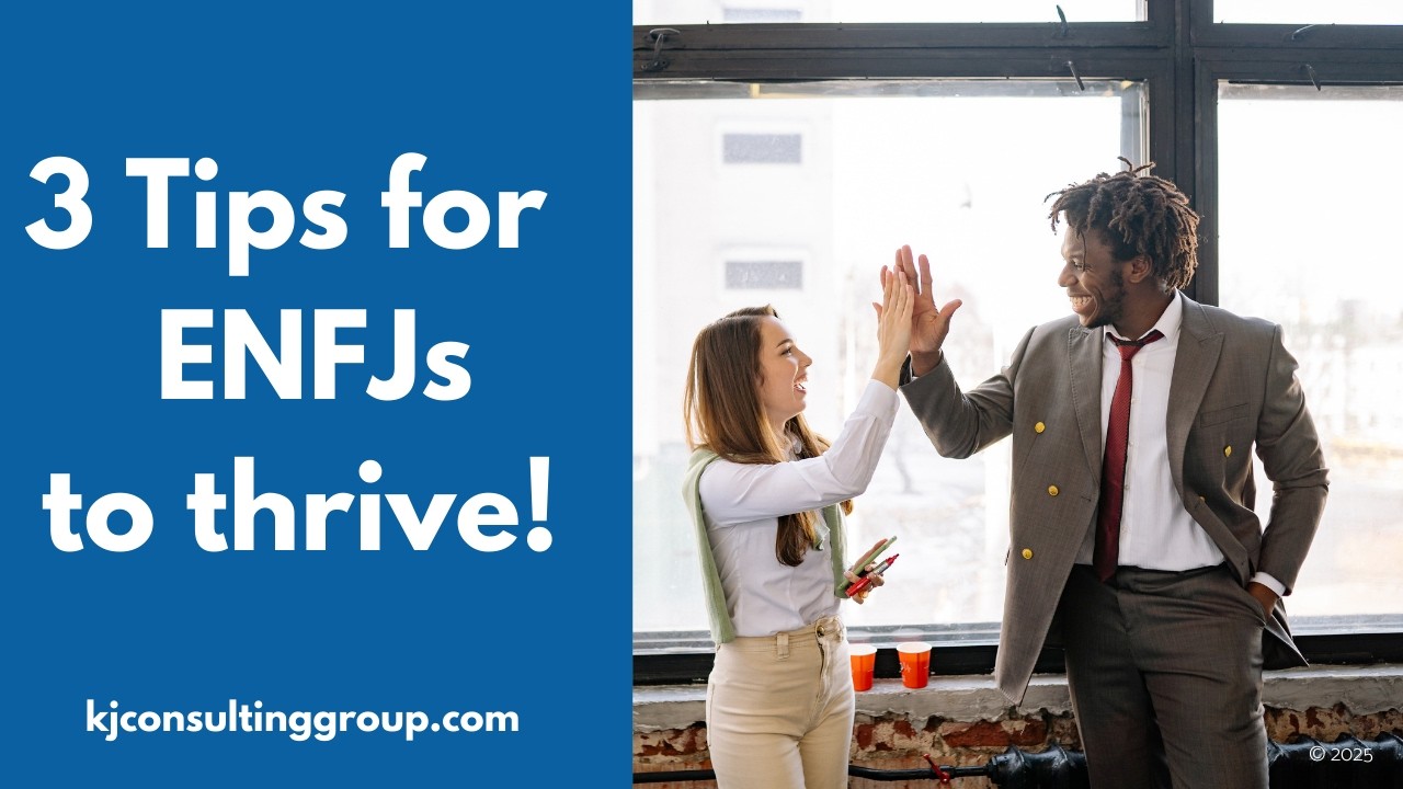 3 Ways for ENFJs to Thrive