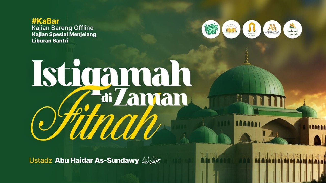 [LIVE] Istiqamah Di Zaman Fitnah - Ustadz Abu Haidar As-Sundawy حفظه الله