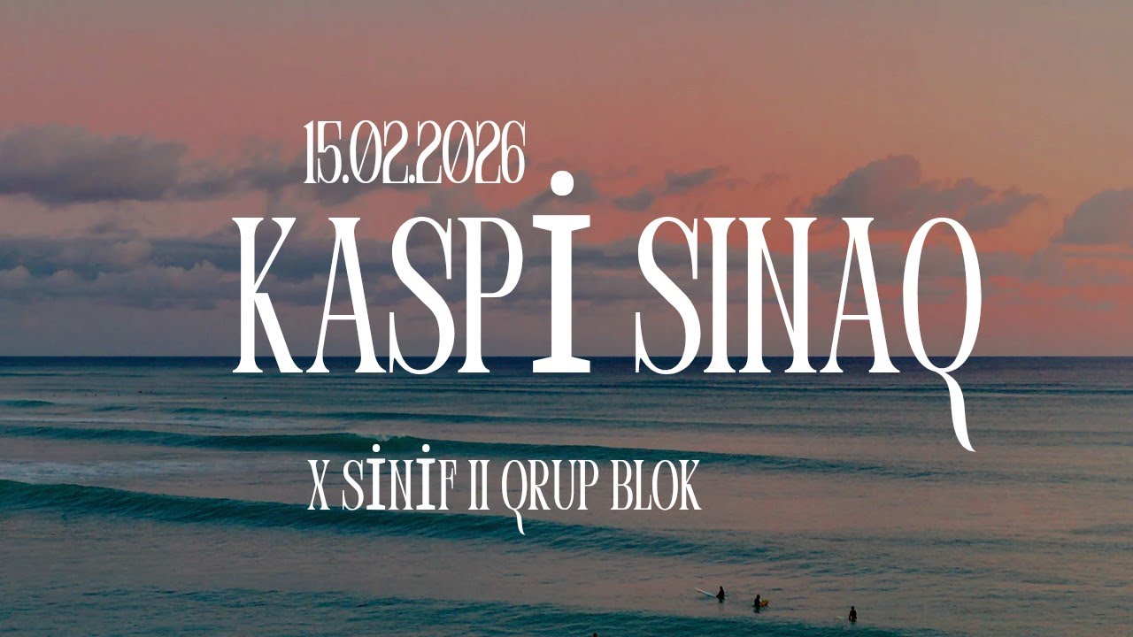 15.02.2026.Kaspi sınaq -3 X sinif II qrup blok.