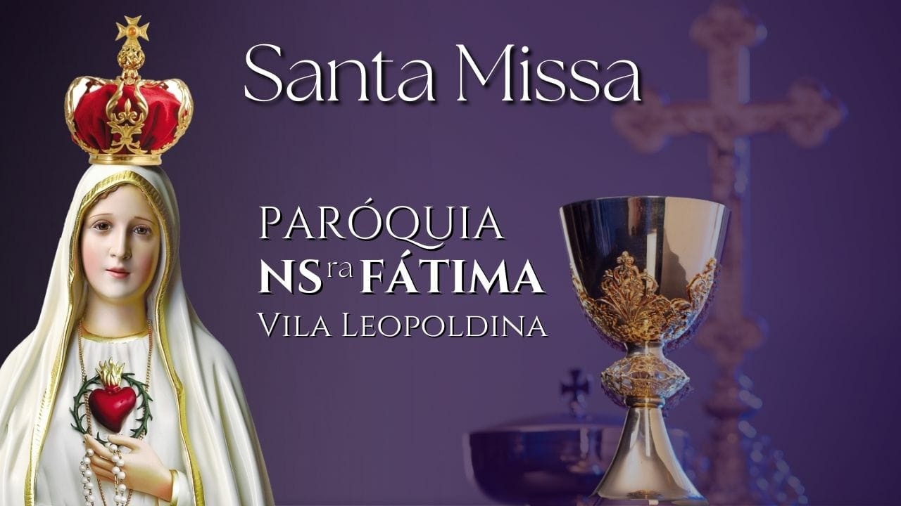 SANTA MISSA - 3º SEMANA DA QUARESMA  - TERÇA -  10/03/2026 - 19h