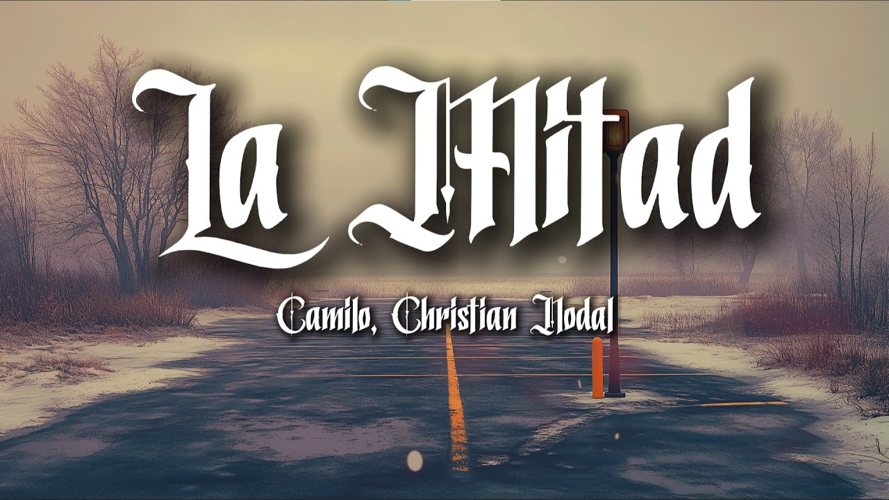 Camilo, Christian Nodal - La Mitad (Letra/Lyrics)