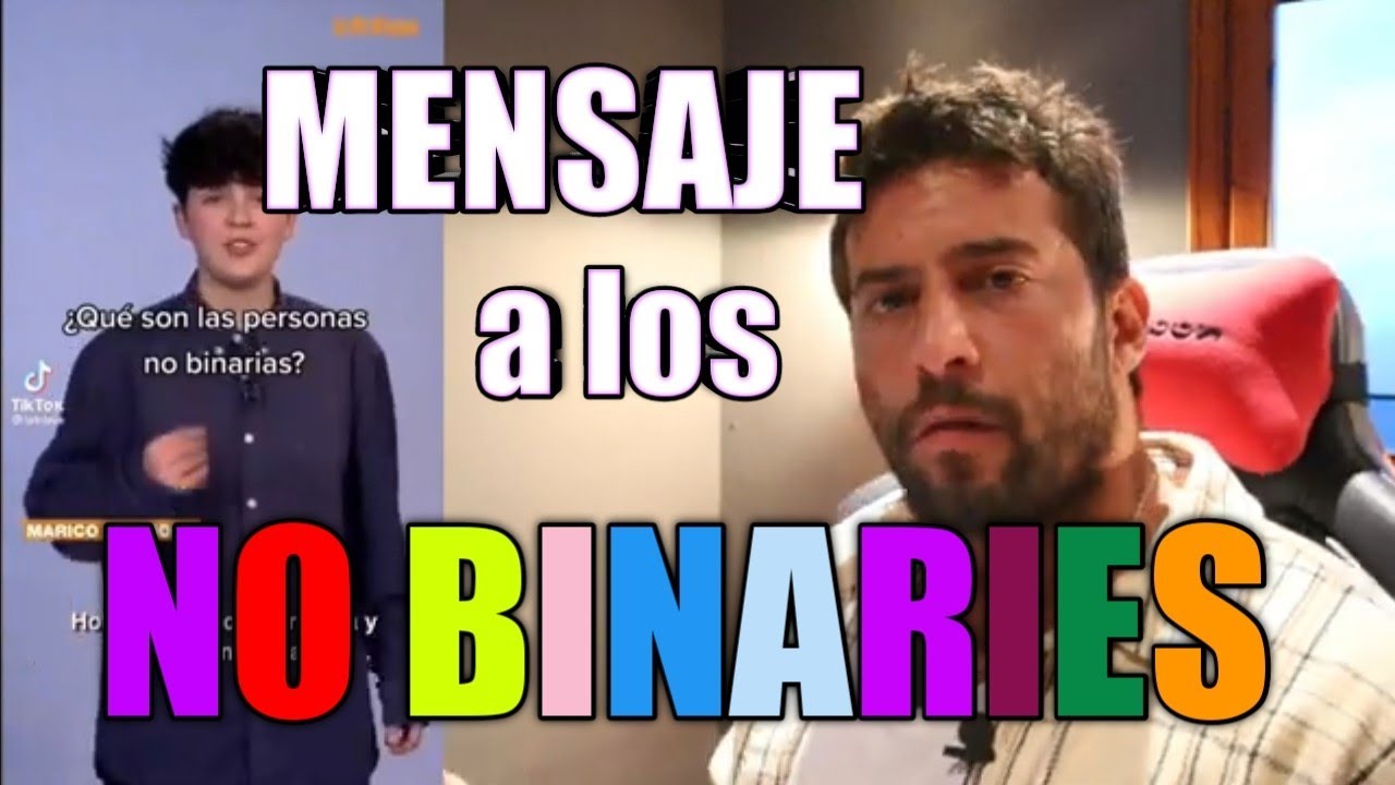 MENSAJE A NO BINARIOS & TRANS etc