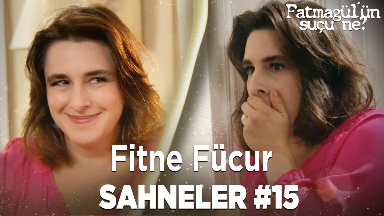 Mukaddes'in Fitne F&uuml;cur Sahneleri #15 😈 | Fatmag&uuml;l'&uuml;n Su&ccedil;u Ne? &Ouml;zel Kolaj