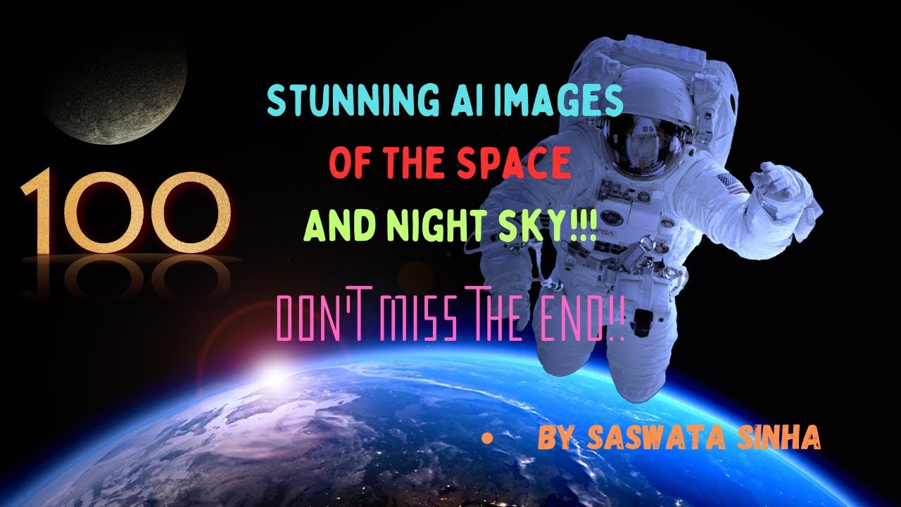 100 Stunning And Mesmerizing Images of The Space and The Night Sky | Saswata Sinha