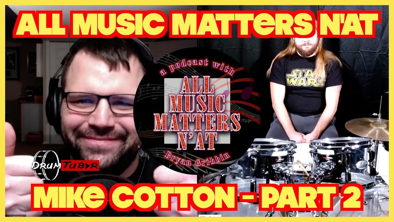 All Music Matters N'At - Mike Cotton (Part 2) #interview #podcast #drummer #canada #musician #drums