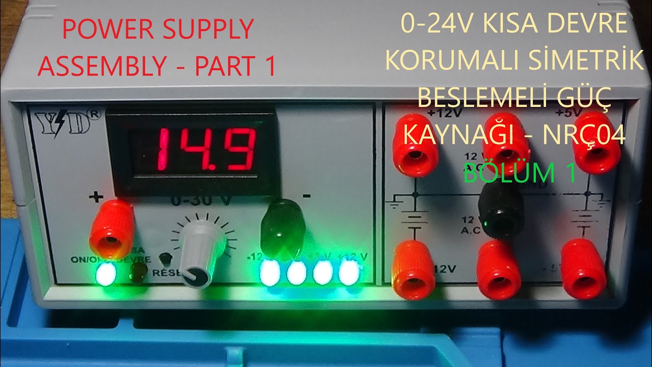 0-24V Kısa Devre Korumalı, Simetrik Beslemeli Ayarlı Güç Kaynağı - NRÇ04 - Part1