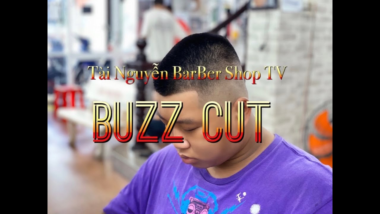 Hướng dẫn cắt tóc BUZZ CUT đơn giản dễ hiểu chi tiết nhất