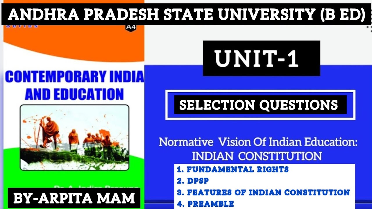 Contemporary india and education. Unit 1. 4th sem B Ed. Selection qn By ARPITA mam for ANU YVU AKU