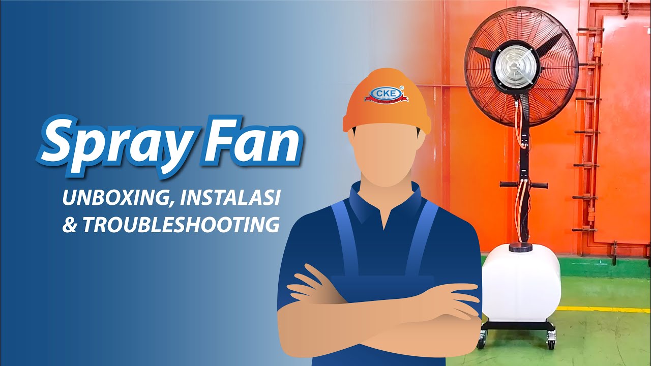 Panduan Perakitan Produk Spray Fan (Misty Fan/Kipas Angin Kabut)