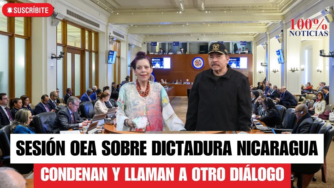 OEA condena y llama al diálogo a dictadura en Nicaragua
