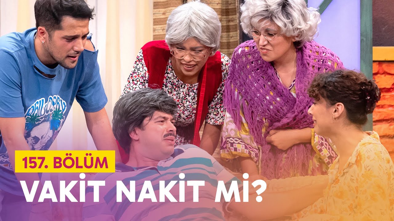Vakit Nakit Mi? (157. Bölüm) - Çok Güzel Hareketler 2