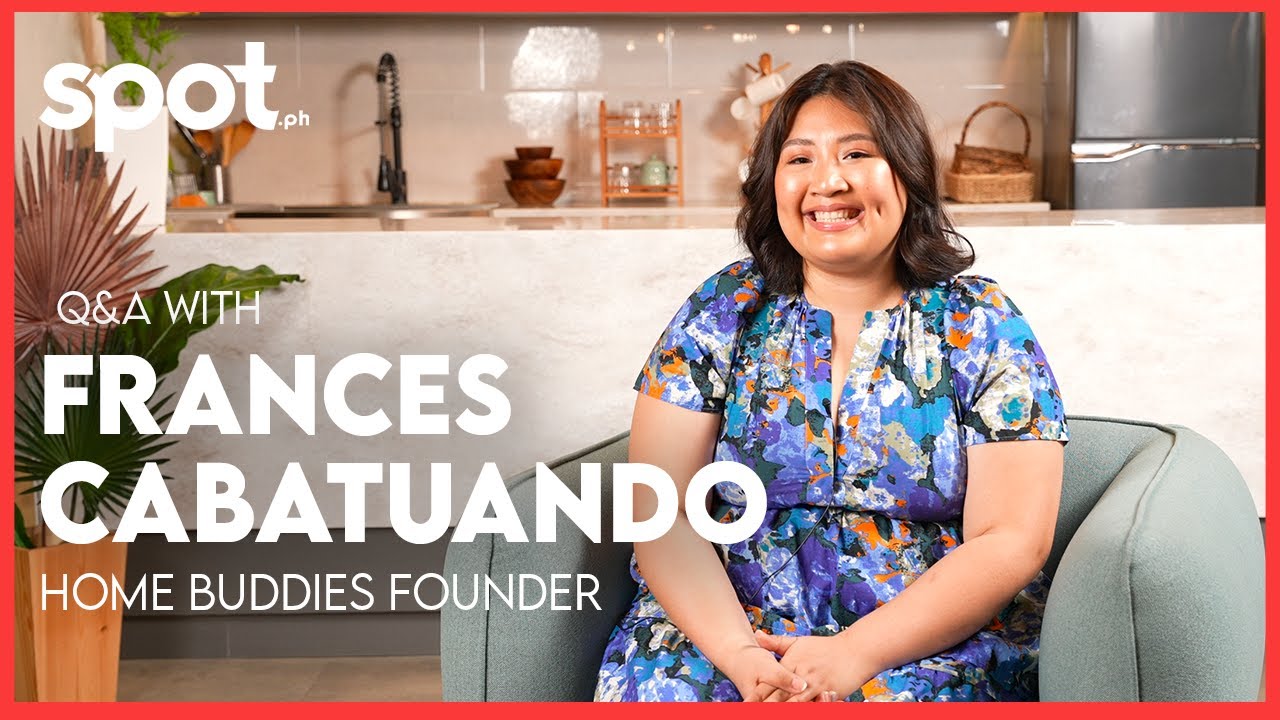 Interview With Home Buddies Founder FRANCES CABATUANDO | Spot.ph