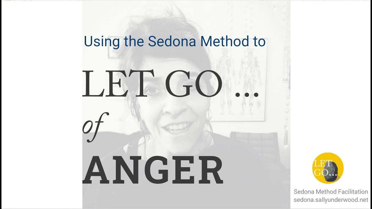 Letting go of anger using the Sedona Method