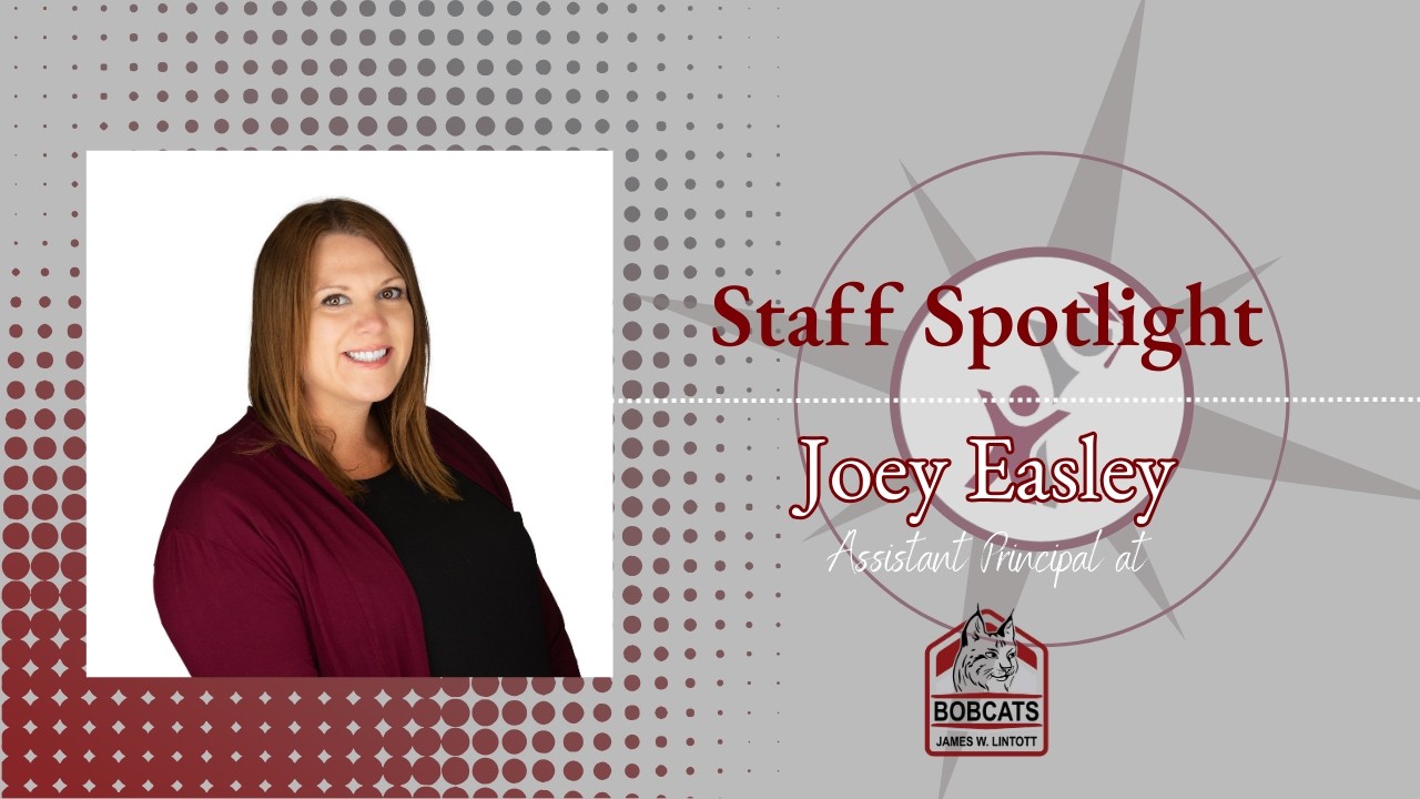 Staff Spotlight: Joey Easley | Assistant Principal at James Lintott Elementary