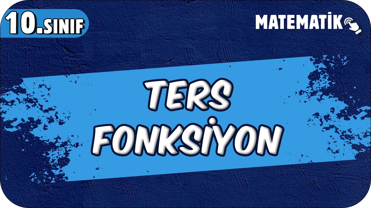 Ters Fonksiyon | 10.Sınıf Matematik #2025