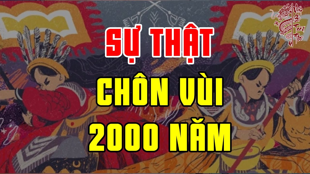 Hai Bà Trưng và Những Bí Ẩn Trong Sử Việt Được Trung Quốc Ghi Chép Lại | Việt Sử Toàn Thư