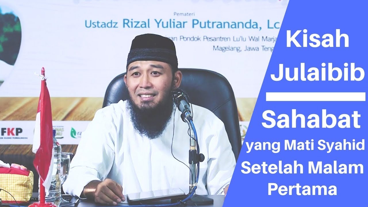 Kisah Julaibib, Sahabat yang Mati Syahid Setelah Malam Pertama - Ustadz Rizal Yuliar Putrananda, Lc
