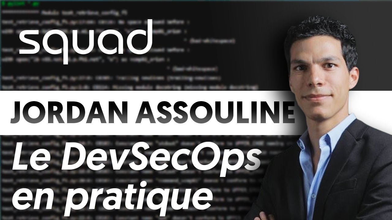 Le DevSecOps en pratique - Jordan Assouline