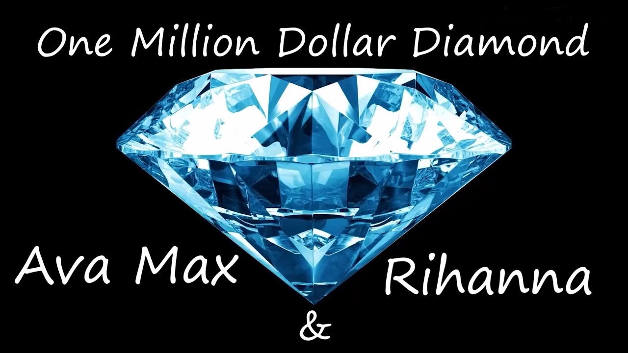 Rihanna & Ava Max - One Million Dollar Diamond