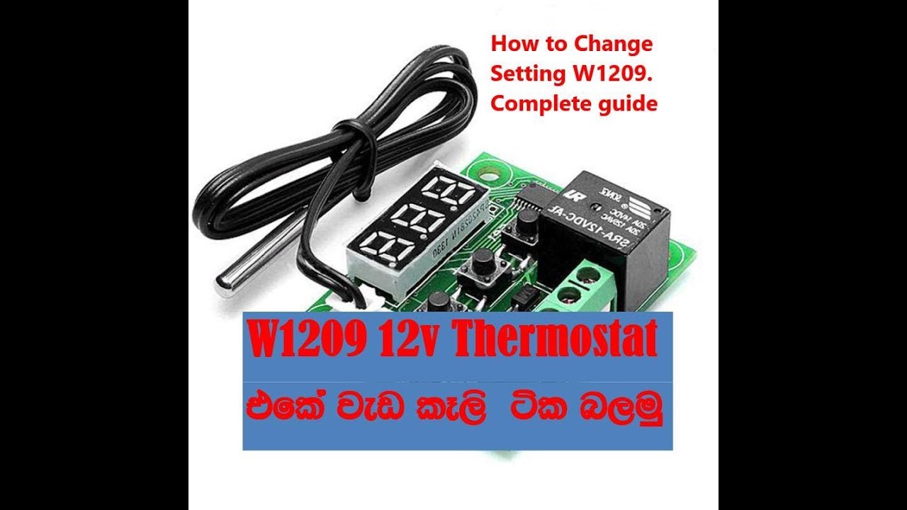 How to change setting W1209 thermostat in sinhala(supertec incubator )