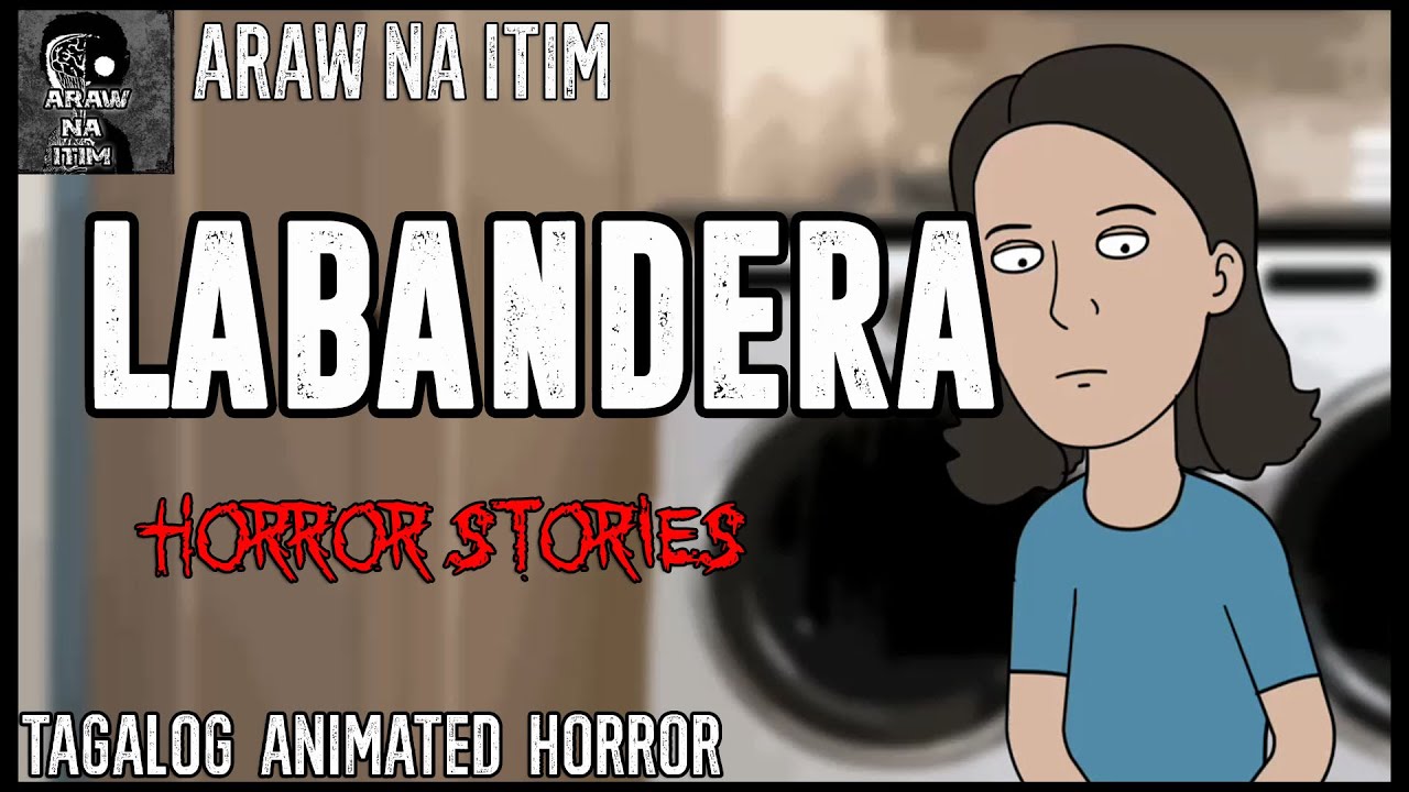 Labandera Horror Stories | Tagalog Animated Horror Stories | True Horror Stories