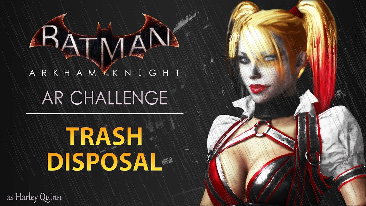 Batman: Arkham Knight – AR Challenges – Predator – Trash Disposal (As Harley Quinn)