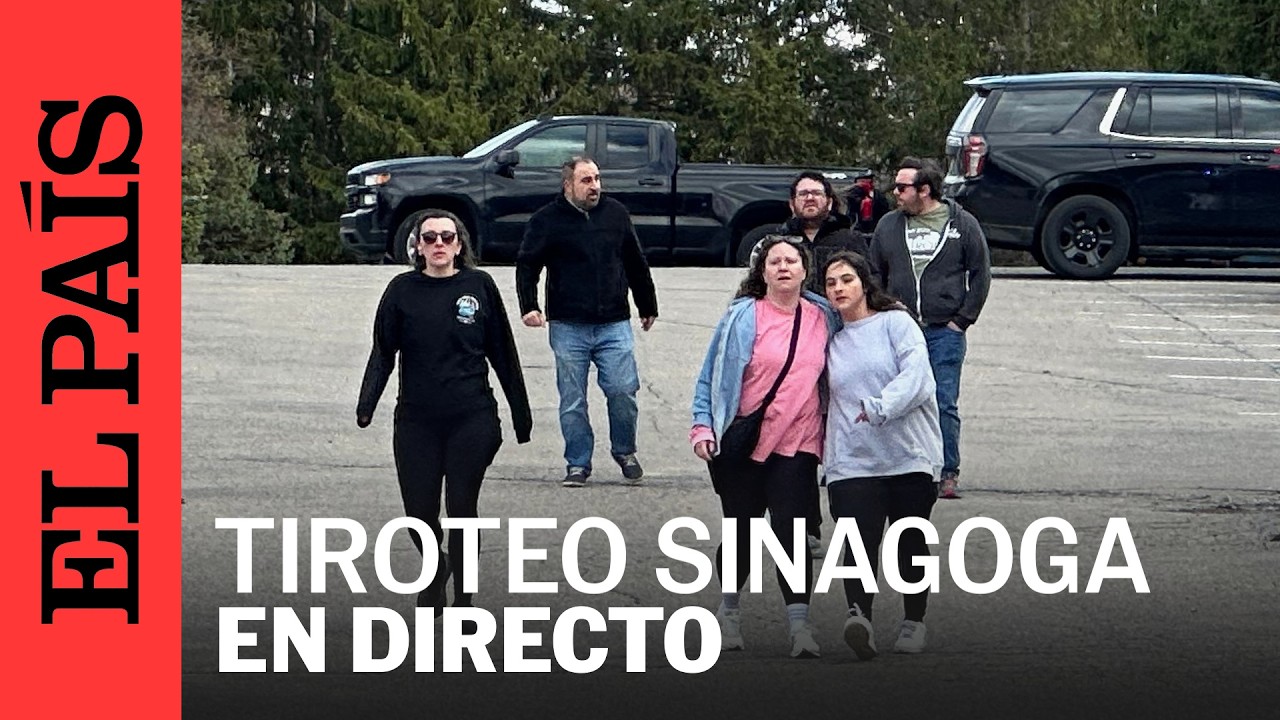 DIRECTO | TIROTEO en sinagoga TEMPLE en MICHIGAN | EL PAÍS