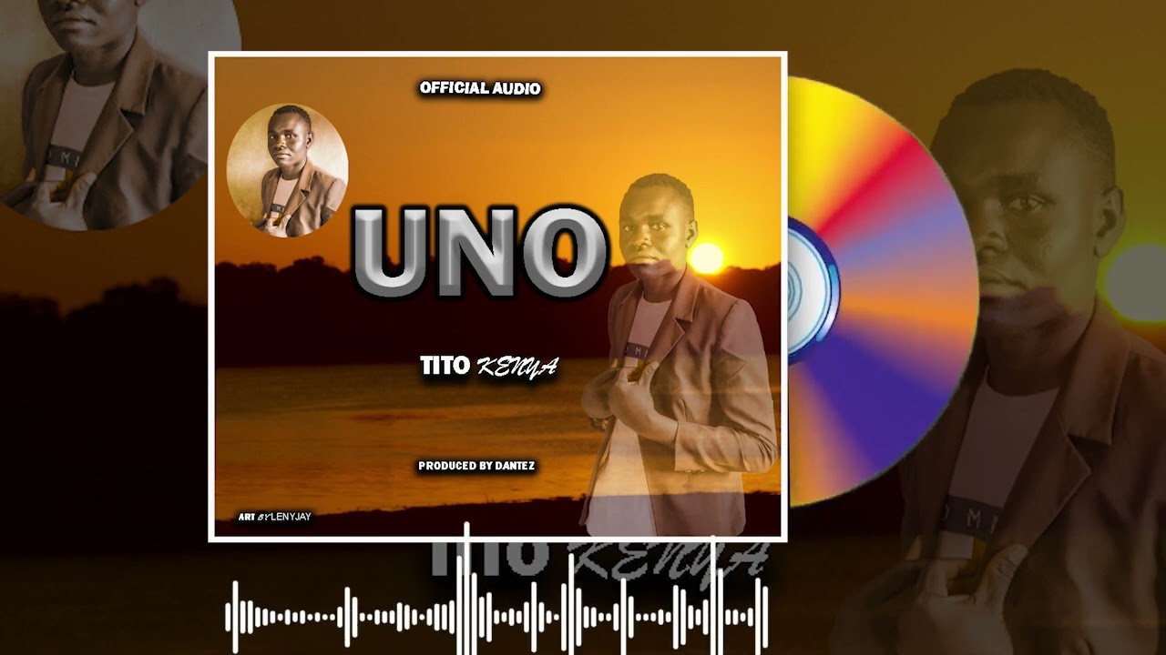 Tito Kenya _Uno (official music audio)