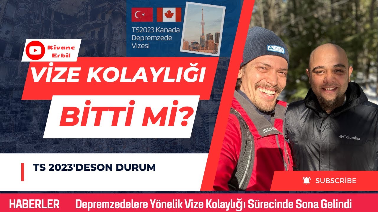 KANADA DEPREM VİZESİ -TS 2023 - Son Durum