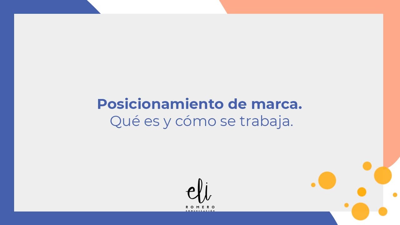 Posicionamiento de marca. Qué es y cómo se trabaja.