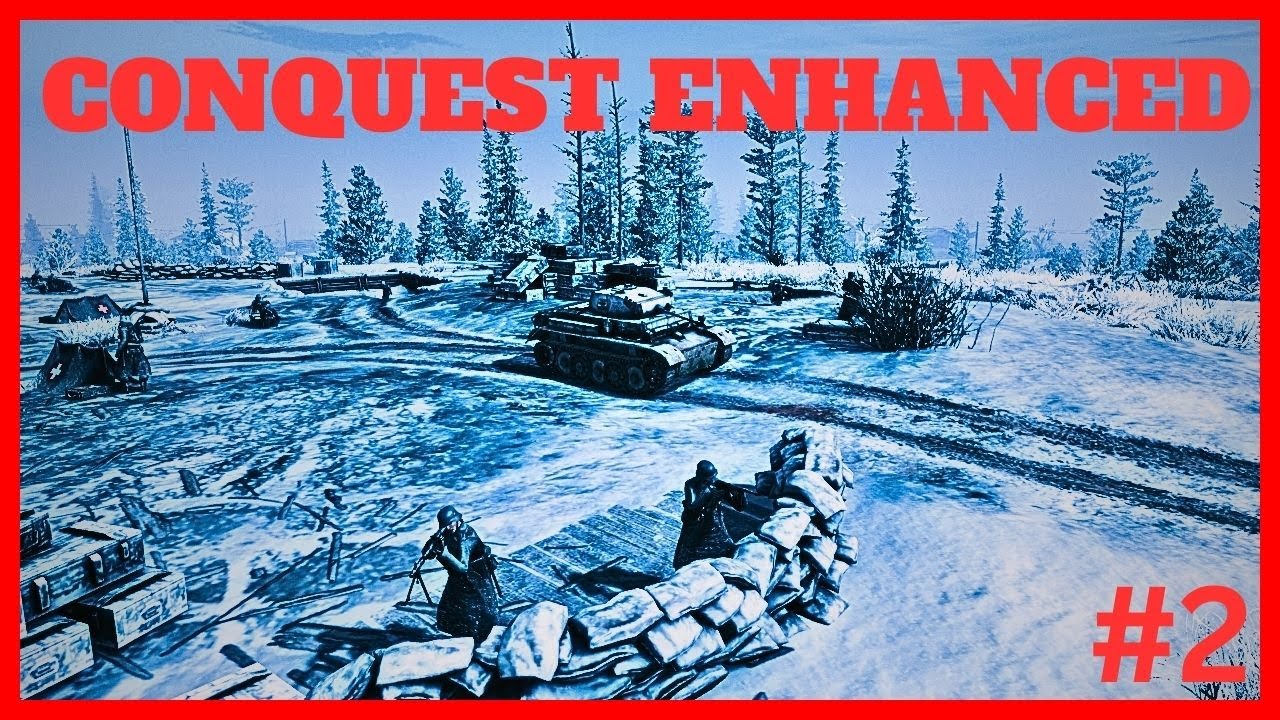 Conquest Enhanced V2 S2 EP2 -Call To Arms Gates Of Hell Ostfront Ostfront (Hardcore)