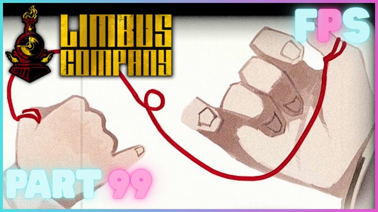 The Heart | Limbus Company Part 99 | Foreman Plays Stuff