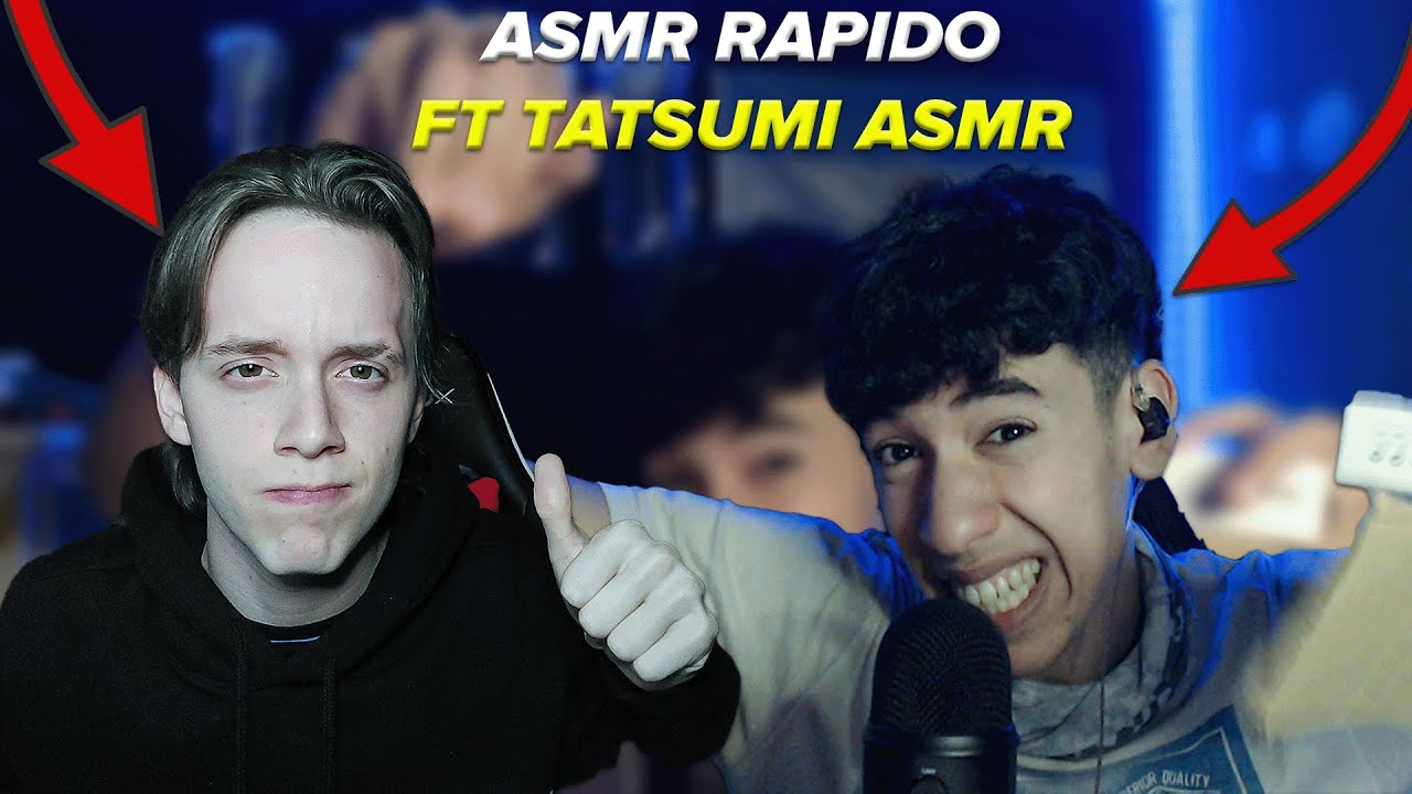 ASMR RAPIDO FT @tatsumiasmr 👀💤🔥