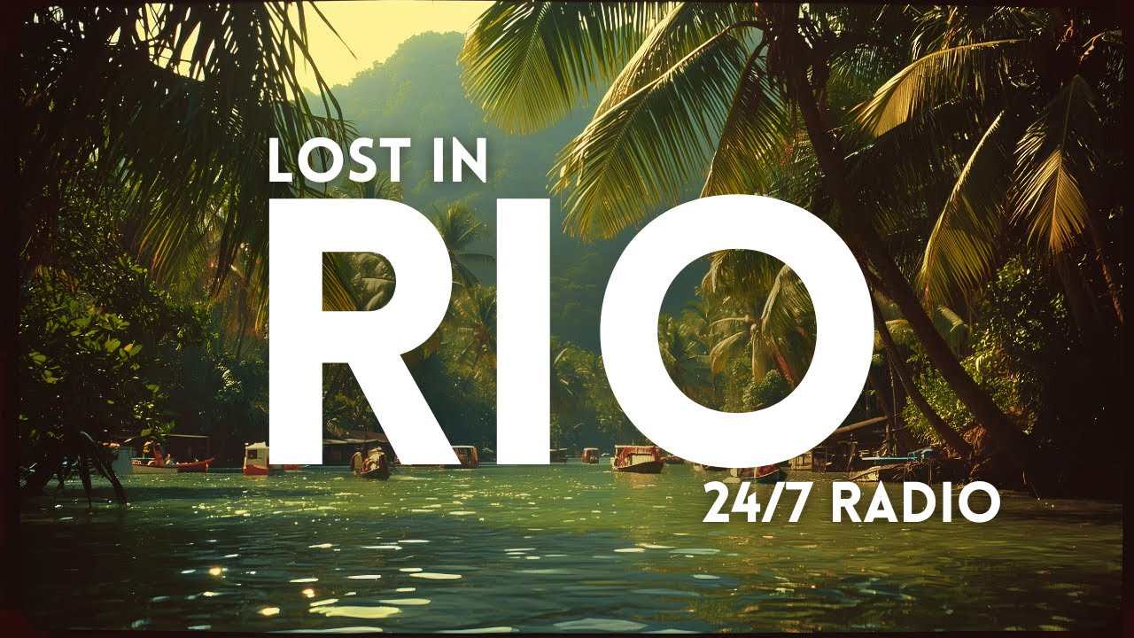 LOST IN RIO RADIO 🌴 70s Vintage Bossa Nova, M&uacute;sica Brasileira & Brazilian Jazz 24/7