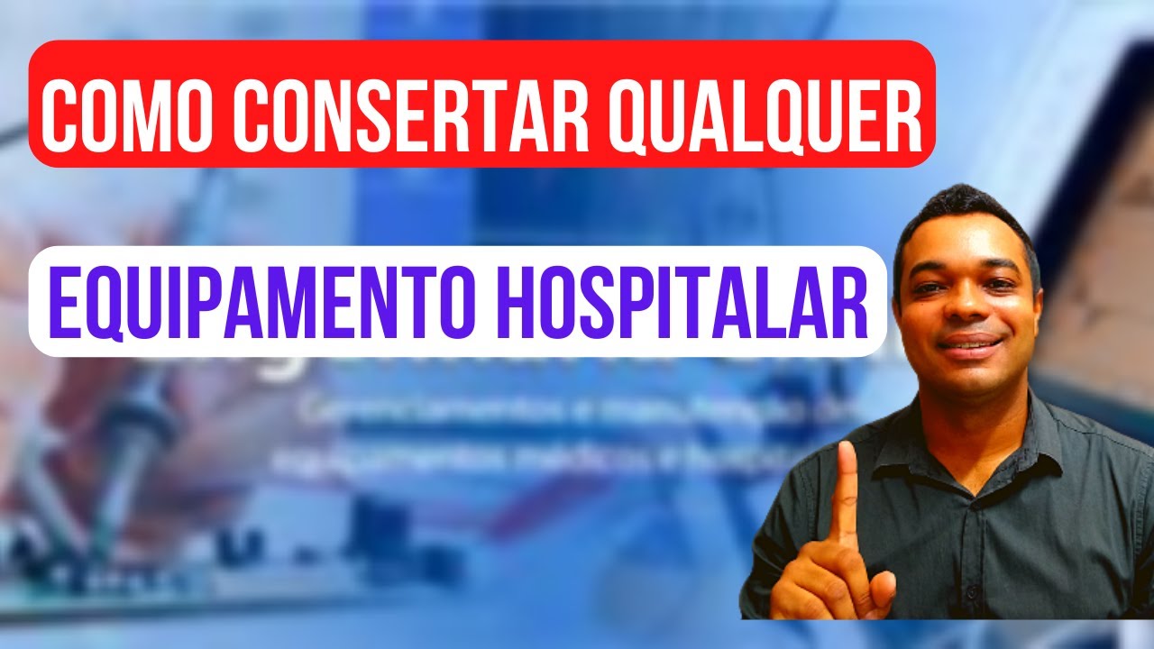 ESTRATÉGIA SIMPLES para Manutenção em Equipamentos Médico-Hospitalares