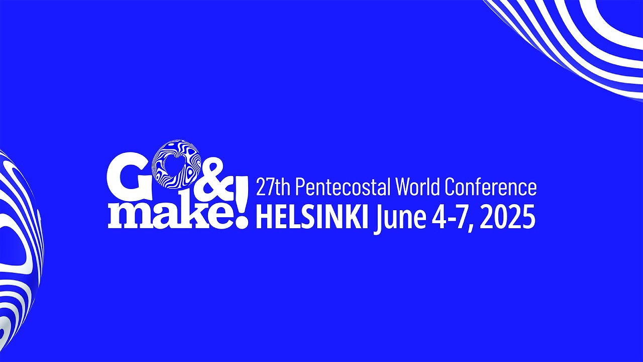 27th Pentecostal World Conference: Go & Make! Evening Service