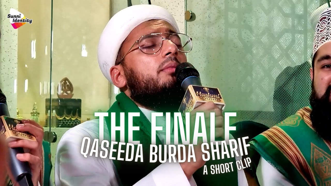 A Short Clip | The Finale | Qaseeda Burda Sharif | Rochdale 2021 - Hafiz Asad Ali & Nizam Babariya