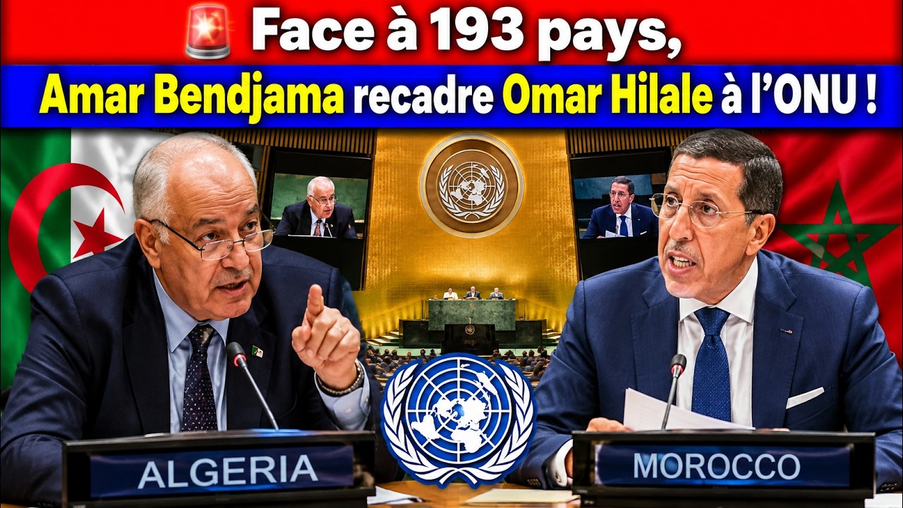  Face &agrave; 193 pays, Amar Bendjama recadre Omar Hilale &agrave; l'ONU !