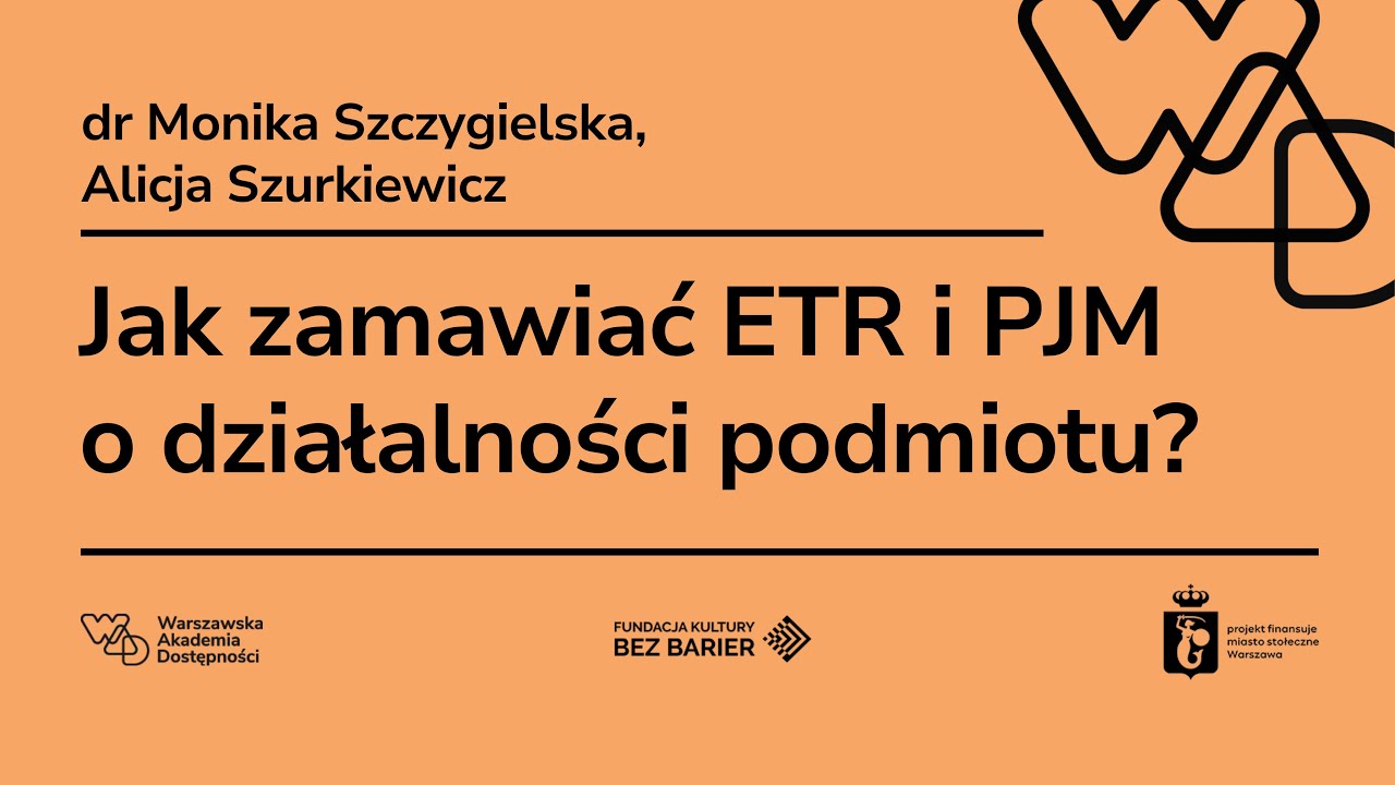 Jak zamawiać ETR i PJM o działalności podmiotu?