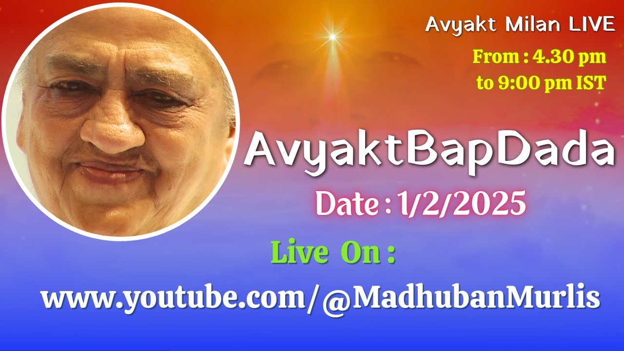 Avyakt BapDada (English) LIVE - 1/2/2025 (Saturday 4.30 PM to 9.00 PM IST)