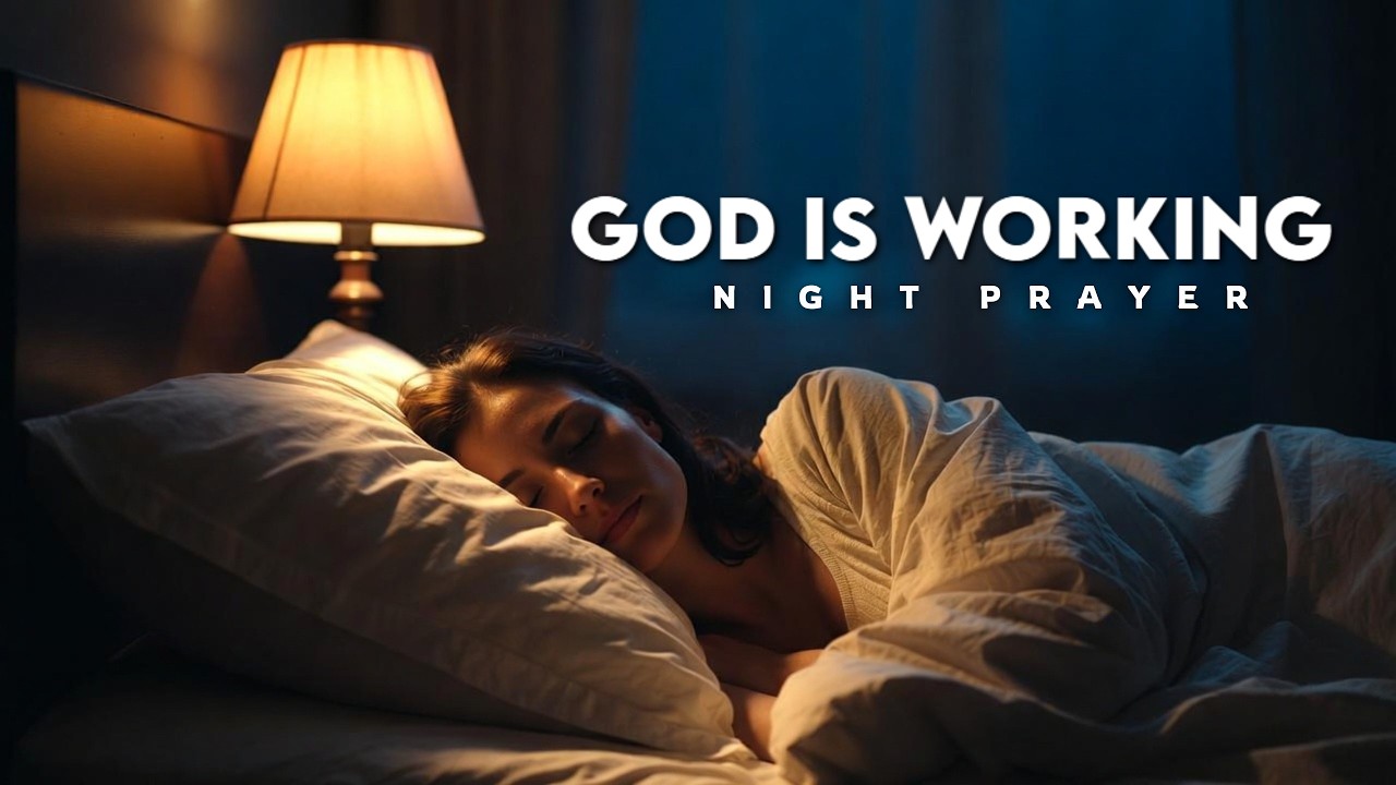 While You Sleep God Is Working | A Prayer for Divine Restoration Tonight