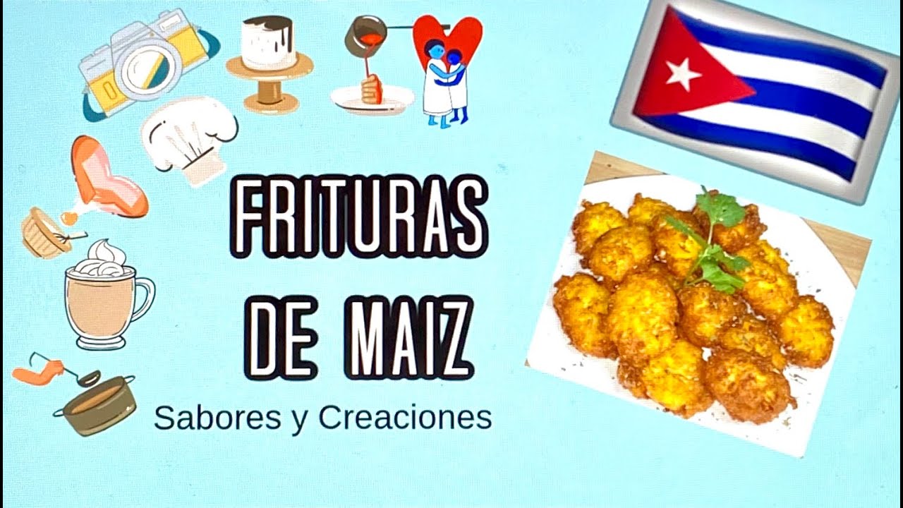 Como Hacer Frituras de Maiz | Sabores y Creaciones