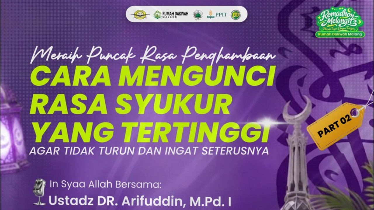 Ustadz DR. Arifuddin, M.Pd.I. -  2. Cara Mengunci Rasa Syukur Yang Tertinggi