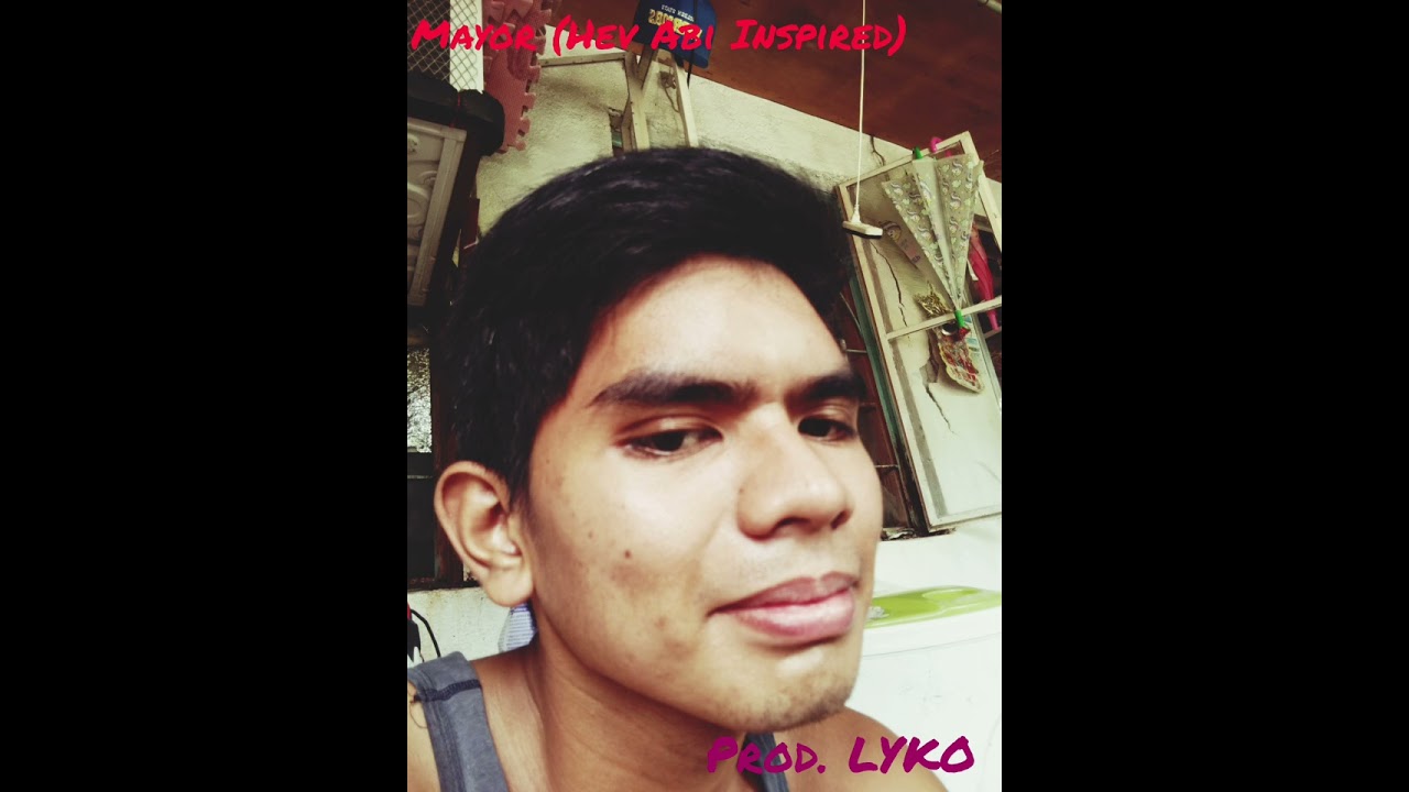 Mayor (Hev Abi Inspired) (Prod. LYKO)